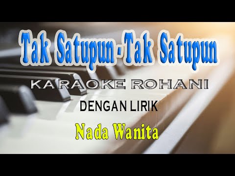TAK SATUPUN ll KARAOKE ROHANI ll ERLIN PIRENA ll NADA WANITA BES=DO
