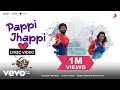 Pappi Jhappi - Lyric Video | Govinda Naam Mera | Vicky,Kiara | Meet Bros.,Harry Arora