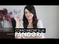 PANDORA – Como descobrir o tamanho do seu bracelete e anel | Lia Camargo