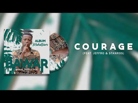 BAWAR & JEFFRO COLOR & STANROS - COURAGE (Audio Officiel)