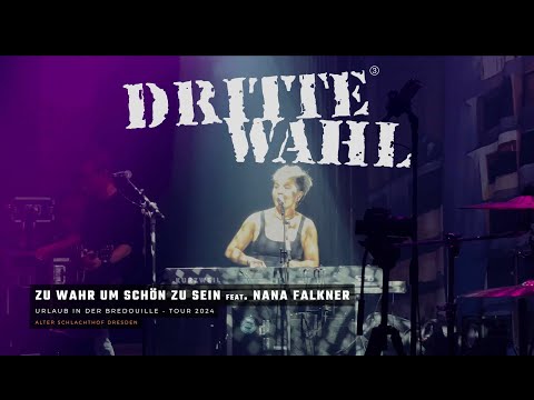 DRITTE WAHL feat. Nana Falkner - Zu wahr um schön zu sein - live in Dresden 2024 (Offizielles Video)