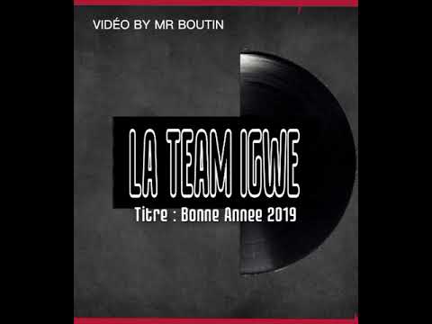 La Team Igwe - Bonne Annee 2019