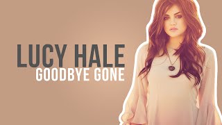 Lucy Hale - Goodbye Gone (Vídeo Lyric)