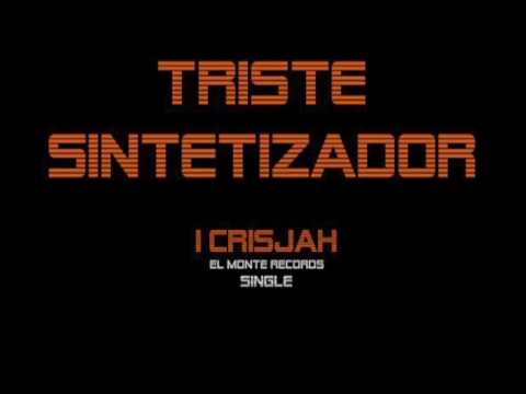 Triste Sintetizador - I&Crisjah