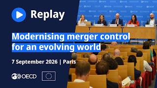 Modernising merger control for an evolving world | OECD–EC Joint Event