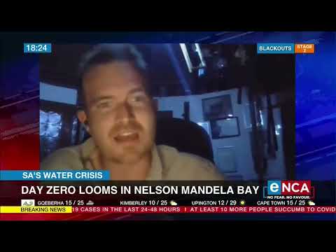 SA's Water Crisis Nelson Mandela Bay Day Zero approaching
