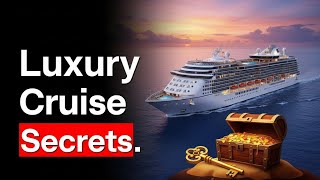 Surprising Secrets They Don’t Tell You About Luxury Cruises