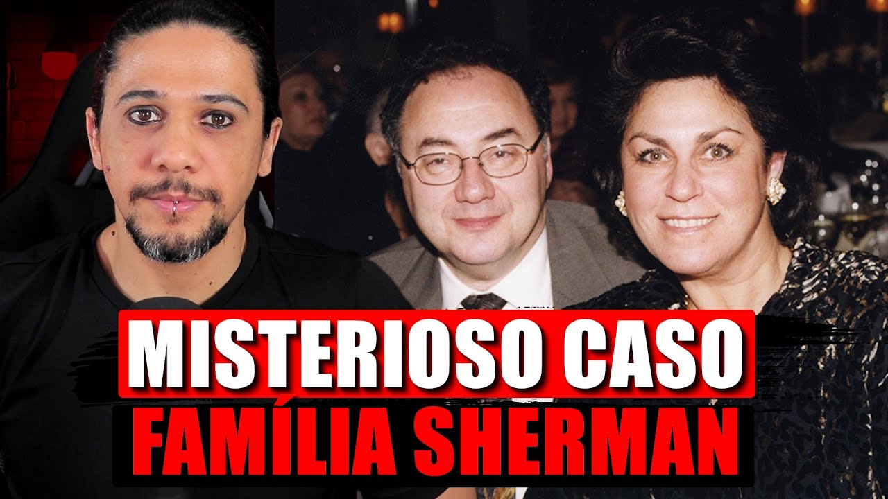 O MISTÉRIO DA FAMÍLIA SHERMAN