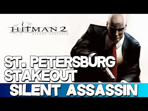 Hitman 2: Silent Assassin | St. Petersburg Stakeout Silent Assassin Walkthrough (Professional) [HD]