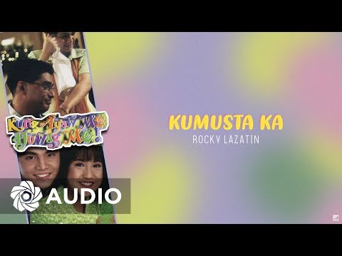 Rocky Lazatin - Kumusta Ka (Audio) 🎵 | Kung Ayaw Mo Huwag Mo! OST