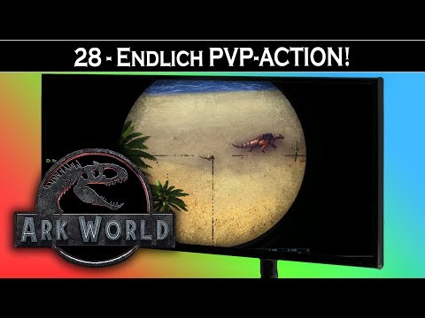 ARK World 🦖 28 - Endlich PVP-ACTION! | Jurassic World ARK - ARK Deutsch German
