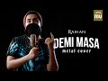 DEMI MASA - Raihan METAL COVER by Jake Hays