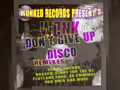 WoNKed Records 017: WoNK - Don't Give Up Disco (Diesel Laws Remix)