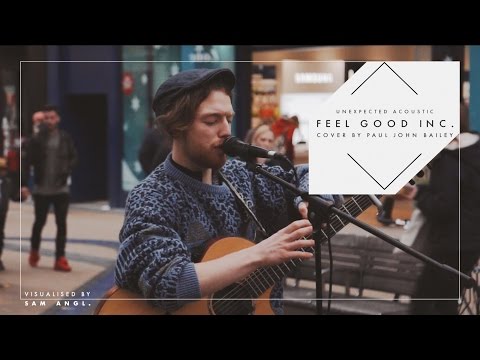 Feel Good Inc. (Paul John Bailey) - Unexpected Acoustic.