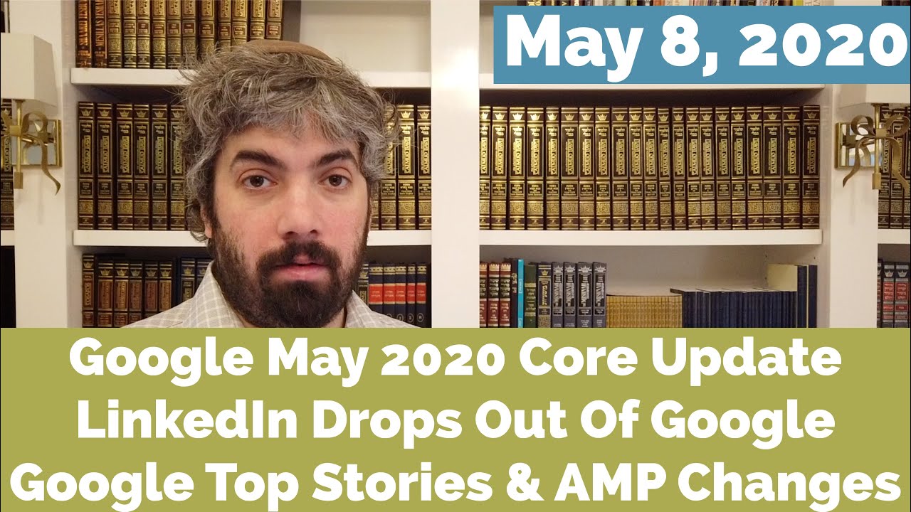 Google May Core Update, LinkedIn’s Google Mistake & News Changes