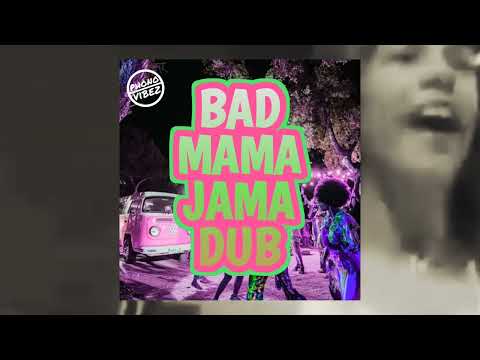 Phono-Vibez - Bad Mama Jama Dub