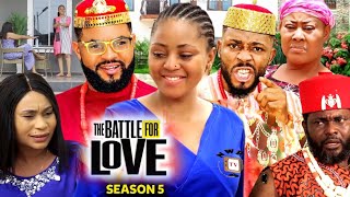 The Battle For Love Season 5(New Trending Blockbus