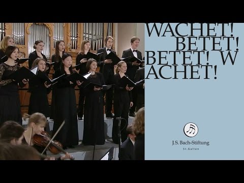 J.S. Bach - Chorus "Wachet! Betet! Betet! Wachet!" from Cantata BWV 70