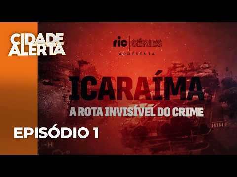 Série mostra como o crime organizado ganhou força em Icaraíma, o berço dos contrabandistas