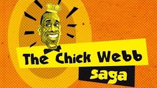 The Chick Webb Saga