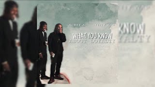 Albee Al Ft Fetty Wap -What You Know About Loyalty