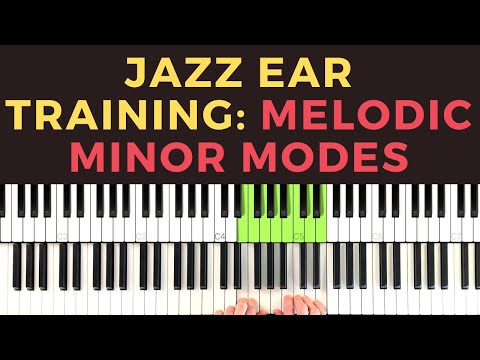 Jazz Ear Training: Hearing The Melodic Minor Modes Like a Pro