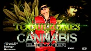 El Komander - Toquezones De Cannabis