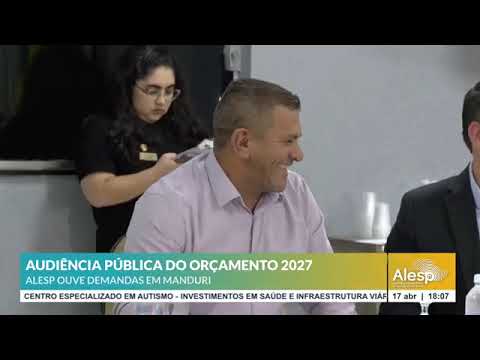 Alesp vai a Manduri ouvir a população | Audiências do Orçamento 2027