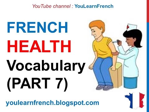 French Lesson 257 - HEALTH Illness Medical French Vocabulary Expressions (PART 7) At the doctor