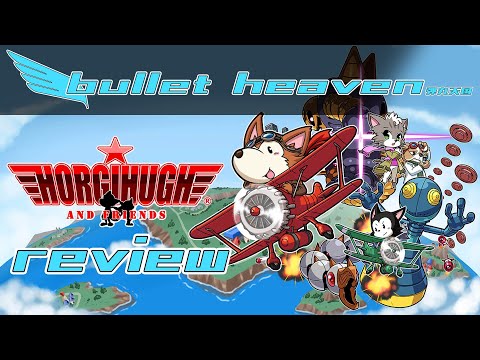 Horgihugh and Friends Review - Bullet Heaven #335