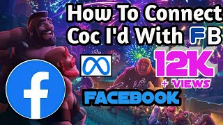 How to connect Clash of Clans with Facebook/Meta #coc 2022