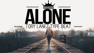 Tory Lanez type beat 2017 - Alone (DJ Pain 1 x Prodlem)