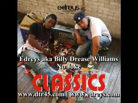 Edreys aka Billy Drease Williams : No Joke