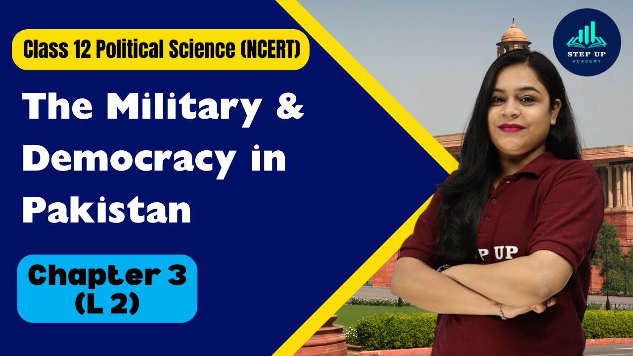 The Military & Democracy in Pakistan- Contemporary South Asia| Ch 3 (L2) |Class 12 Political Science