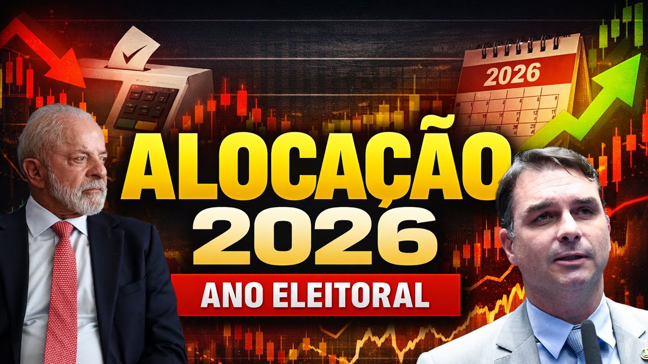Alocação para 2026: Onde Investir em Meio ao Caos Eleitoral?