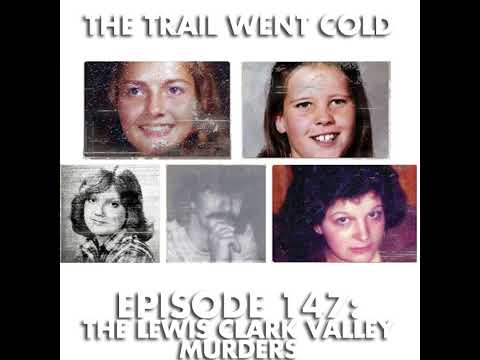 The Trail Went Cold - Episode 147 - The Lewis Clark Valley Murders