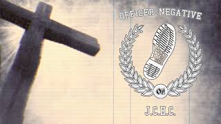 Officer Negative - J.C.H.C.