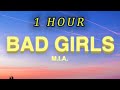 [1 HOUR 🕐 ] MIA - Bad Girls (Lyrics)