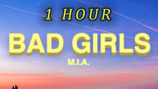 [1 HOUR 🕐 ] MIA - Bad Girls (Lyrics)