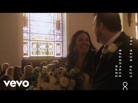 Seph Schlueter - Life With You (Music Video)