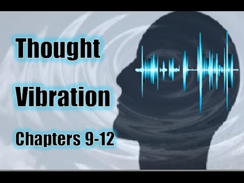Thought Vibration The Law of Attraction in the Thought World - Life Force & Training the Mind Video