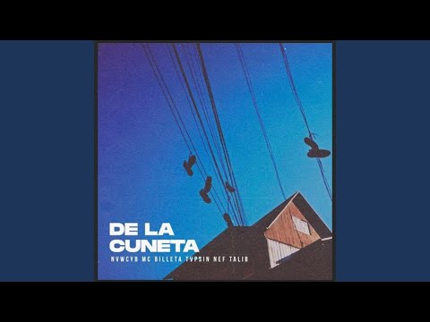 De la Cuneta (feat. Mc Billeta, Tvpsin & Nef Talib)