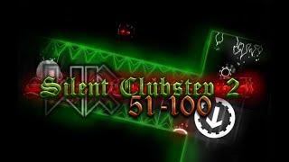 [IMPOSSIBLE] SILENT CLUBSTEP II 51-100%
