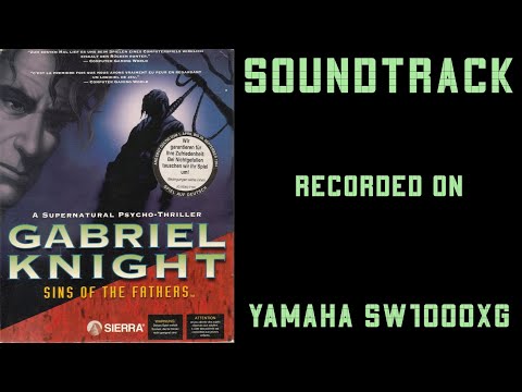 Gabriel Knight - Soundtrack - Recorded on Yamaha SW1000XG