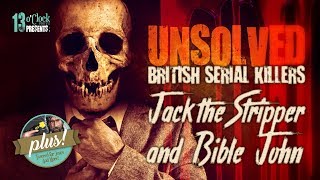 Episode 88 - British Serial Killers Jack the Stripper and Bible John