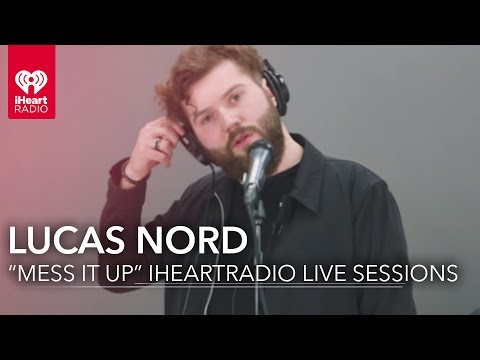 Lucas Nord - "Mess It Up" Live | iHeartRadio Live Sessions