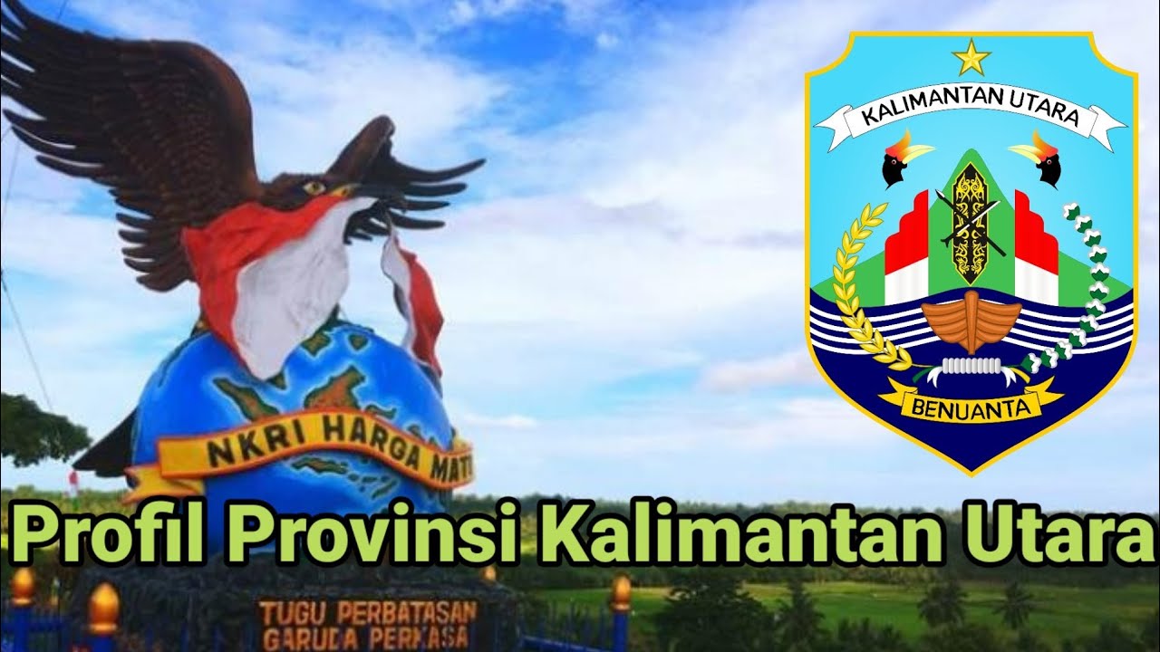 Profil Provinsi Kalimantan Utara