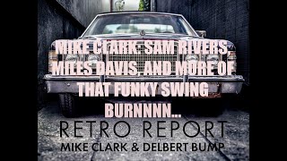 DRUMMER MIKE CLARK: SAM RIVERS, MILES DAVIS, AND THAT STANKY GREASY JAZZ THING . . .