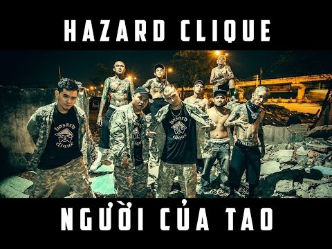 HAZARD CLIQUE - "NGƯỜI CỦA TAO" (OFFICIAL MV)