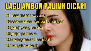 Download lagu LAGU AMBON PALING DI CARI ☆ LAGU AMBON PALING GALAU ☆ LAGU VIRAL VOL6 mp3